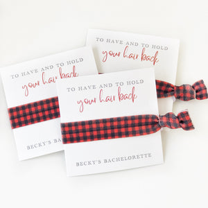 To Have and To Hold Your Hair Back, Buffalo Plaid Hair Tie Bachelorette Favor, Bachelorette Party Decor, Flannel Fling Before The Ring BP100 - @PlumPolkaDot 