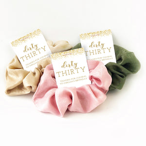 Dirty Thirty 30th Birthday Party Favors for Women, Hair Scrunchies, 30th Birthday Favors, Thirtieth Birthday Supplies, Scrunchy Favors - @PlumPolkaDot 